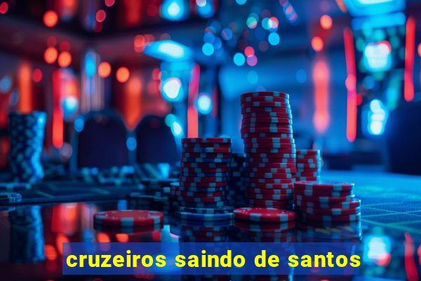 cruzeiros saindo de santos